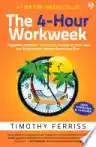 Cover of The 4-Hour Workweek: Escape 9-5, Live Anywhere, and Join the New Rich