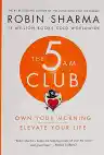 Cover of The 5AM Club: Own Your Morning. Elevate Your Life.