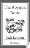 Cover of The Abysmal Brute