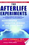 Cover of The Afterlife Experiments: Breakthrough Scientific Evidence of Life After Death