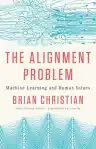 Cover of The Alignment Problem: Machine Learning and Human Values