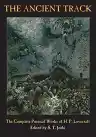 Cover of The Ancient Track: The Complete Poetical Works of H. P. Lovecraft