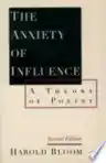 Cover of The Anxiety of Influence: A Theory of Poetry