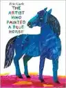Cover of The Artist Who Painted a Blue Horse