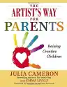 Cover of The Artist's Way for Parents: Raising Creative Children