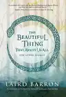 Cover of The Beautiful Thing That Awaits Us All