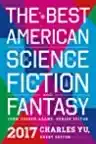 Cover of The Best American Science Fiction and Fantasy 2017
