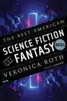 Cover of The Best American Science Fiction and Fantasy 2021
