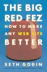 Cover of The Big Red Fez: How to Make Any Web Site Better