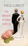 Cover of The Bride Wore Size 12