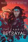 Cover of The Camelot Betrayal