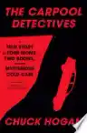 Cover of The Carpool Detectives: A True Story of Four Moms, Two Bodies, and One Mysterious Cold Case