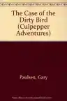 Cover of The Case of the Dirty Bird