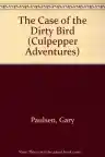 Cover of The Case of the Dirty Bird