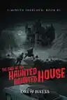 Cover of The Case of the Haunted Haunted House