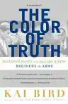 Cover of The Color of Truth: McGeorge Bundy and William Bundy: Brothers in Arms