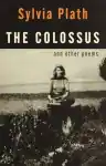 Cover of The Colossus and Other Poems