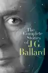 Cover of The Complete Stories of J. G. Ballard