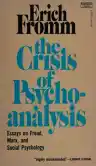 Cover of The Crisis of Psychoanalysis: Essays on Freud, Marx and Social Psychology