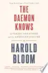 Cover of The Daemon Knows: Literary Greatness and the American Sublime