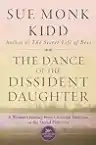 Cover of The Dance of the Dissident Daughter: A Woman's Journey from Christian Tradition to the Sacred Feminine