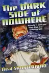 Cover of The Dark Side of Nowhere