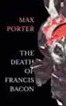 Cover of The Death of Francis Bacon
