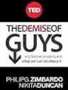 Cover of The Demise of Guys: Why Boys Are Struggling and What We Can Do About It