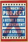 Cover of The Democracy Project: A History, a Crisis, a Movement