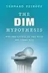 Cover of The DIM Hypothesis: Why the Lights of the West Are Going Out