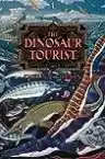 Cover of The Dinosaur Tourist