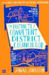 Cover of The Distinctly Competent District Councillor
