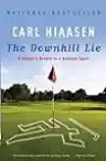 Cover of The Downhill Lie: A Hacker's Return to a Ruinous Sport