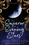 Cover of The Emperor of Evening Stars