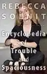 Cover of The Encyclopedia of Trouble and Spaciousness