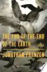 Cover of The End of the End of the Earth