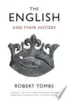 Cover of The English and Their History: The First Thirteen Centuries