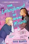 Cover of The Entanglement of Rival Wizards