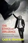 Cover of The Ethics of Influence: Government in the Age of Behavioral Science
