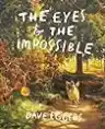 Cover of The Eyes and the Impossible