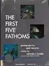 Cover of The First Five Fathoms: A Guide to Underwater Adventure