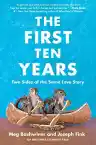 Cover of The First Ten Years: Two Sides of the Same Love Story