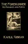 Cover of The Forerunner: His Parables and Poems