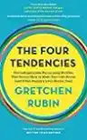 Cover of The Four Tendencies: The Indispensable Personality Profiles That Reveal How to Make Your Life Better (and Other People's Lives Better, Too)