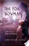 Cover of The Fox and the Bowman