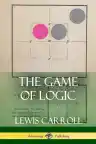 Cover of The Game of Logic
