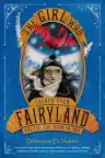 Cover of The Girl Who Soared Over Fairyland and Cut the Moon in Two