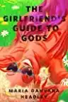 Cover of The Girlfriend's Guide to Gods