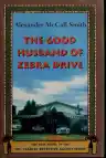 Cover of The Good Husband of Zebra Drive