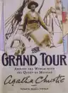 Cover of The Grand Tour: Around the World with the Queen of Mystery